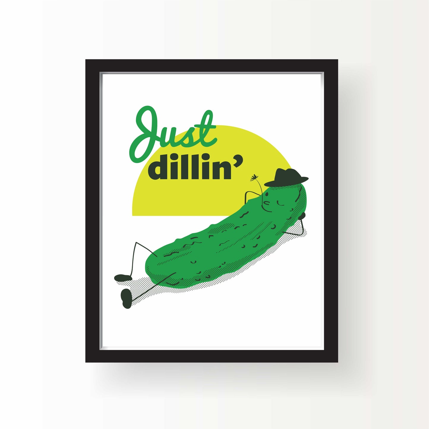 Illustrated pickle wearing a hat and reclining with the phrase “Just Dillin’” in bold lettering, 8x10 art print by Miss Johnny Squirrel