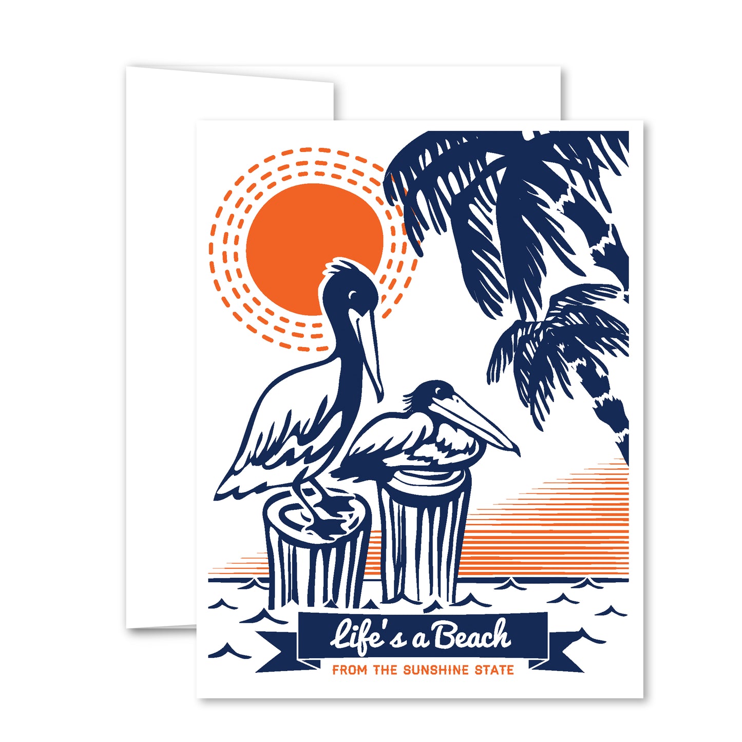 Illustration of two pelicans on posts with palm trees and bright orange sun, reading “Life’s a Beach” in a Florida-inspired greeting card.