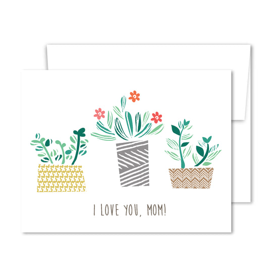 Whimsical illustrated Mother’s Day card with three patterned potted plants, flowers, and the message “I Love You, Mom!”